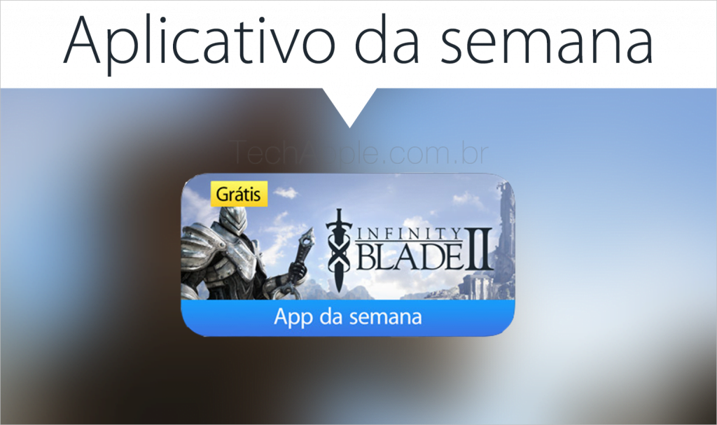 Apple escolhe “Infinity Blade II” como App da semana | Tech Apple