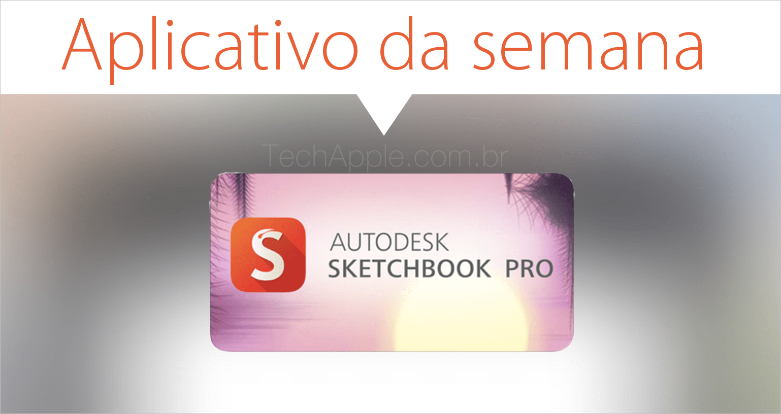 SketchBook - App da semana | Tech Apple